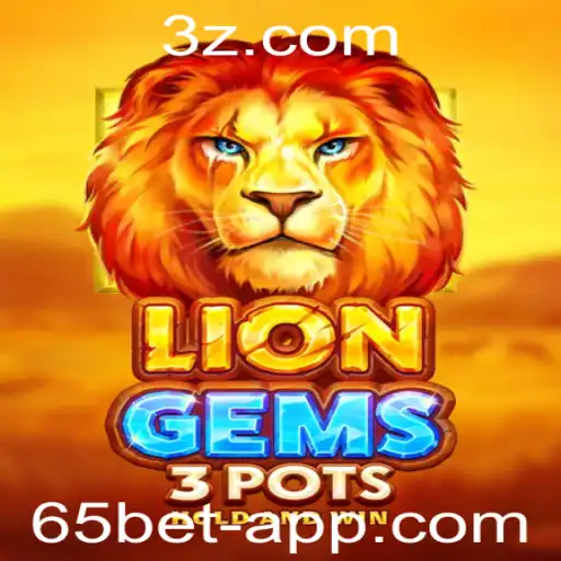 Descubra o Empolgante Mundo de LionGems3pots com 65bet